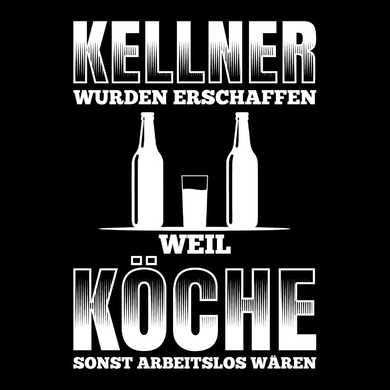 Kellner Wurden Erschaffen Weil Köche Sonst Arbeits