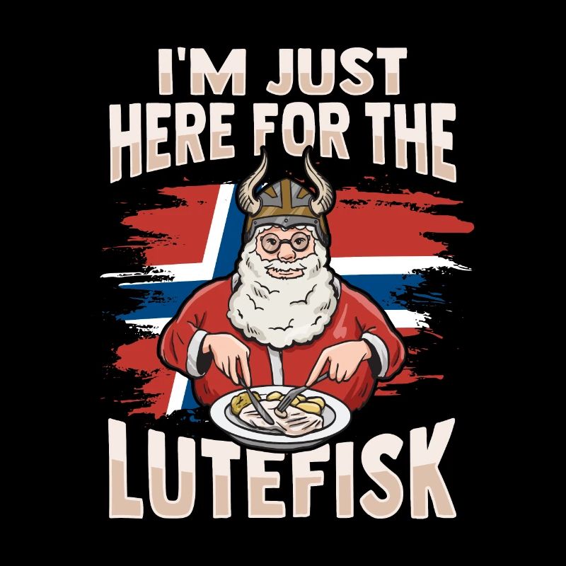 I'm only here for the Lutefisk