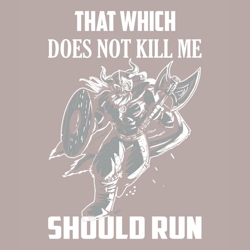 That Which Does Not Kill Me Should Run Vikings Nor