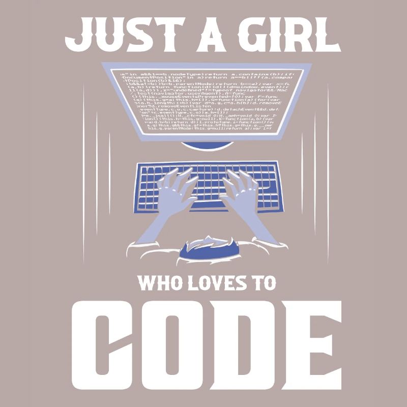 Just A Girl Who Loves To Code Software Coding