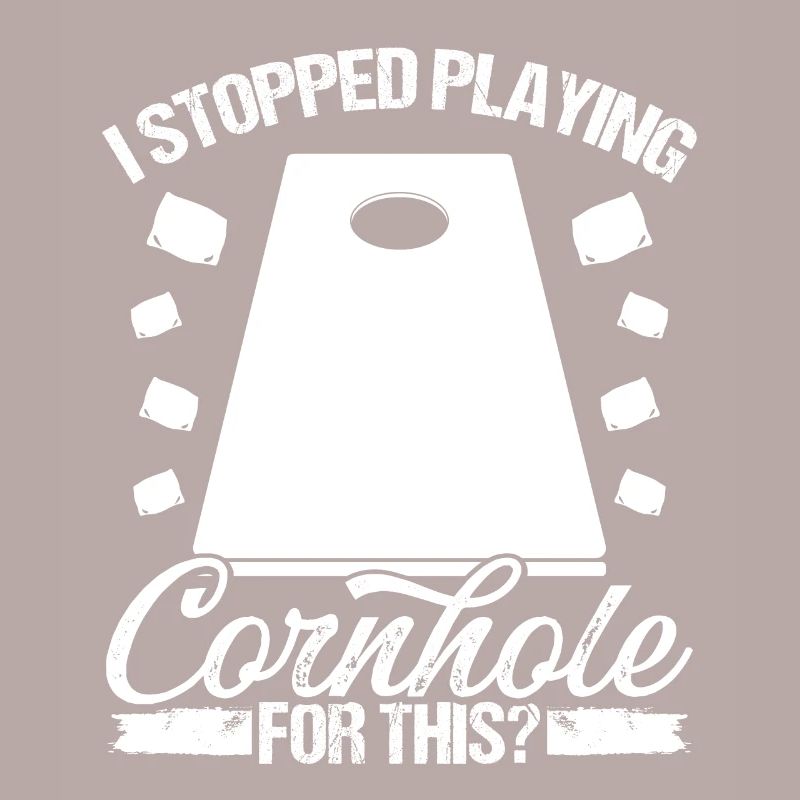 Cornhole Player I stopped playing Cornhole Team