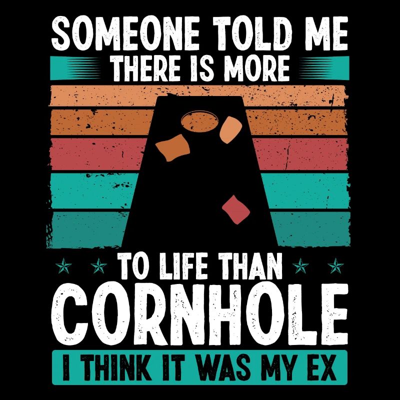 Cornhole Player Think it was my Ex Cornhole Team