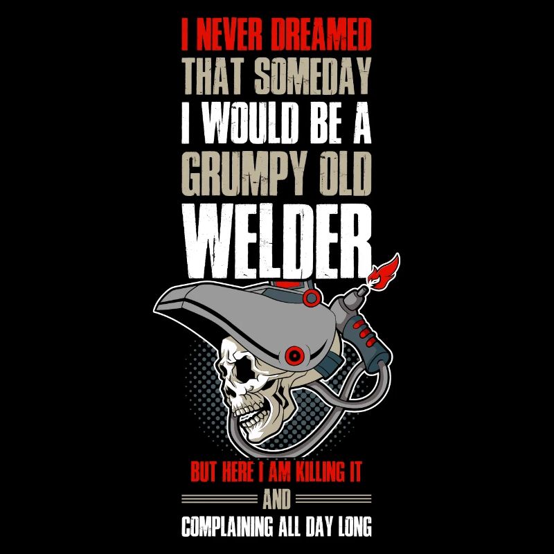 Grumpy Old Welder Schweißer Geschenk