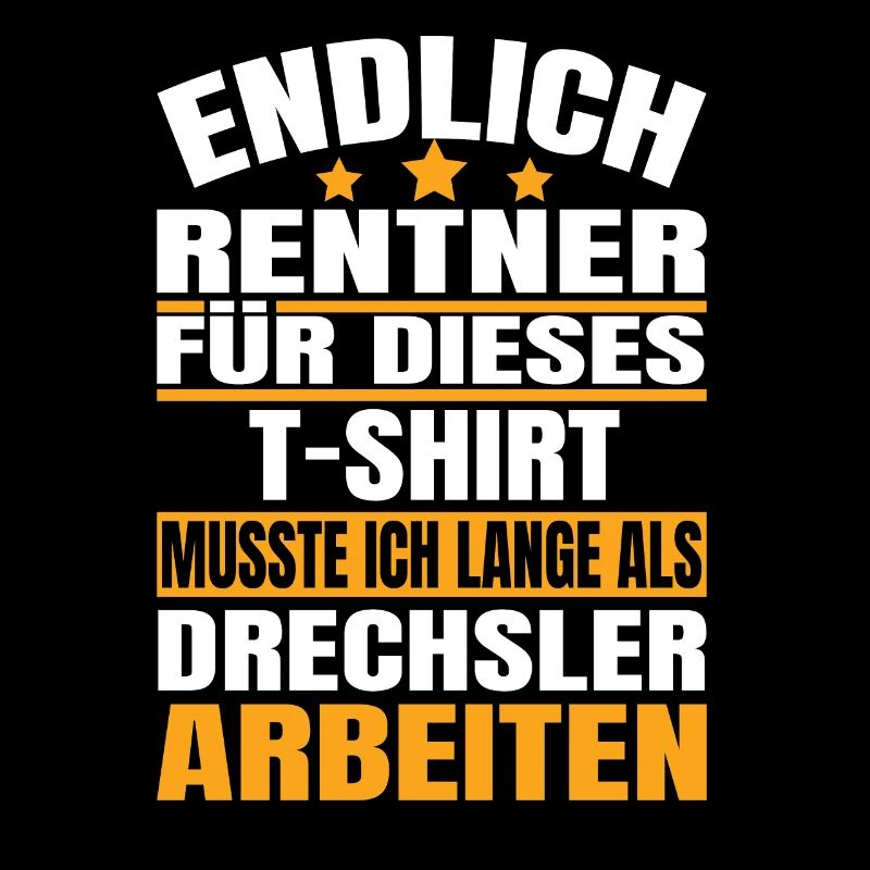 Endlich Rente 2023 Ruhestand Beruf Drechsler