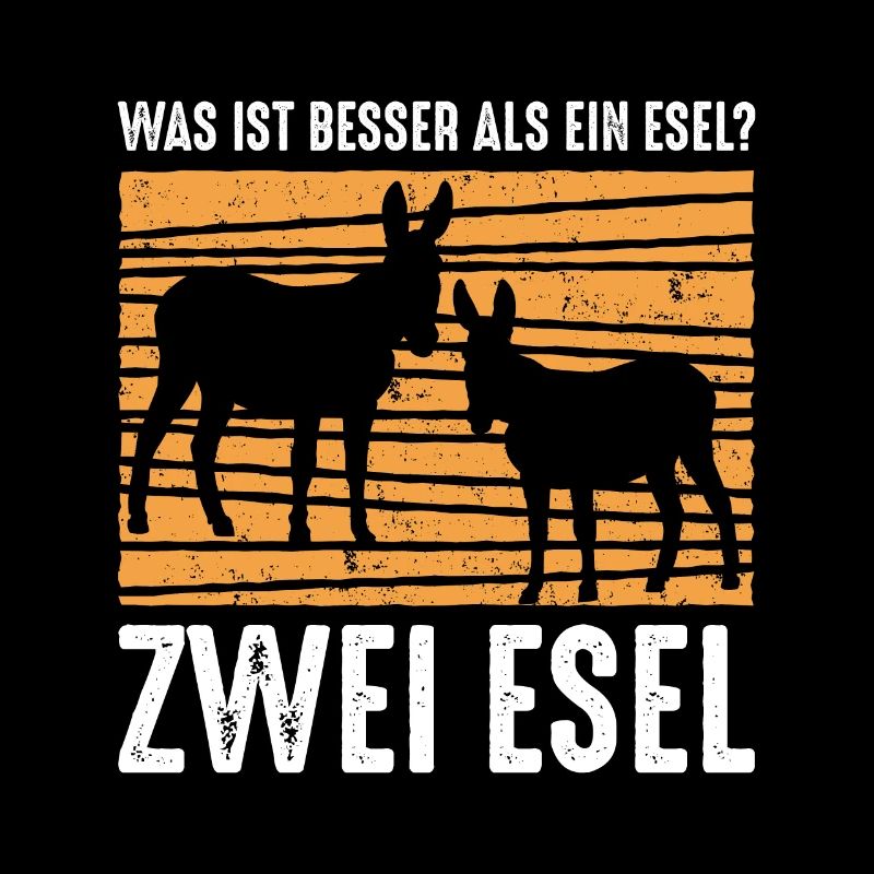 Was ist besser als ein Esel? Zwei Esel