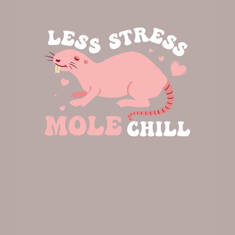 Funny Less Stress Mole Chill A Mole Puns Lover