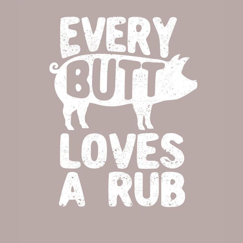 Every butt loves a Rub Smoked Meat Smoker