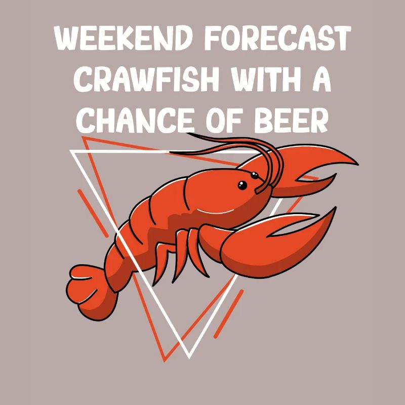 Weekend Forecast Funny Cajun Crawfish Boil