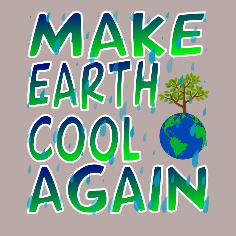 Make Earth Cool Again