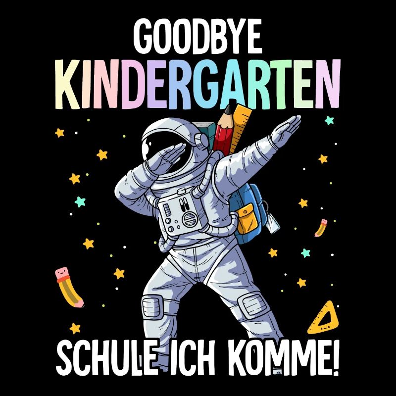 Goodbye Kindergarten Schule Ich Komme Einschulung