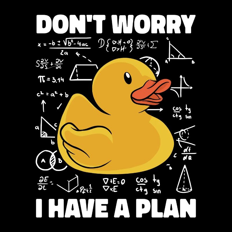 Rubber Duck Don't Worry I Have A Plan Funny Kids S
