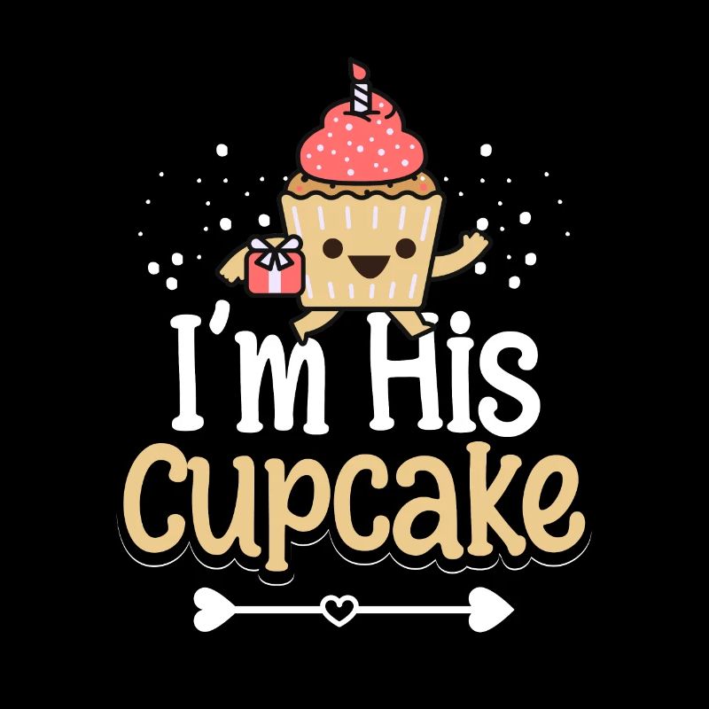 I'm His Cupcake Baking Pastry Chef Cute Baker
