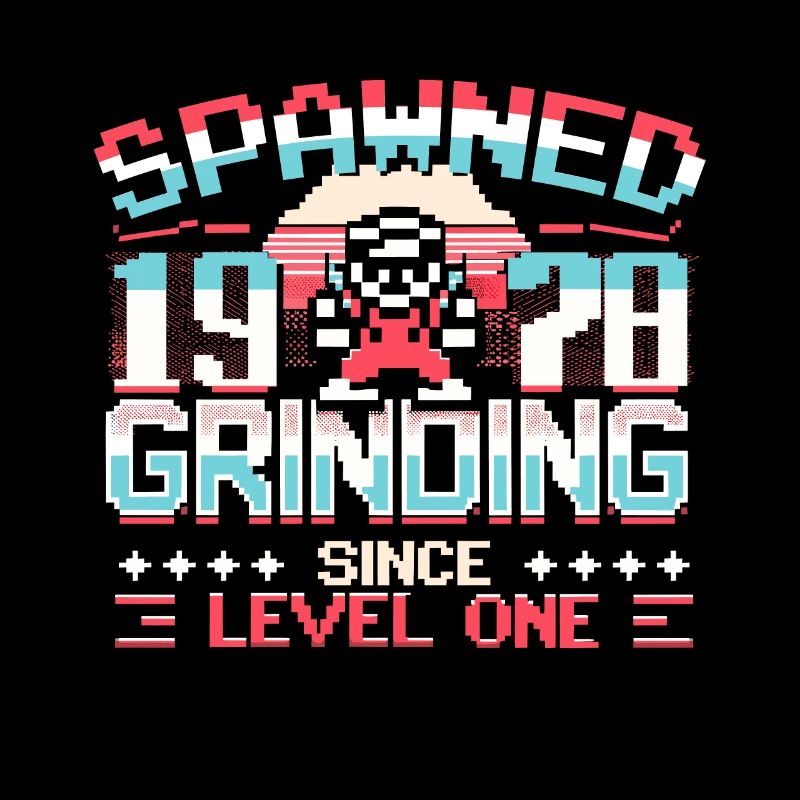 Spawned 1978 Grinding Since Level One Funny Gamer