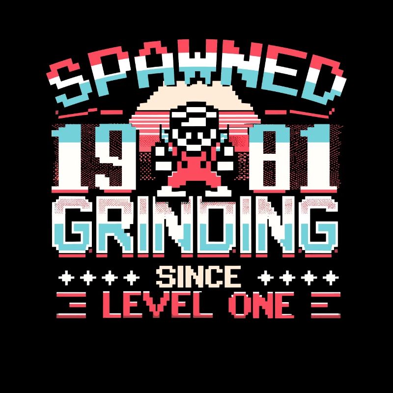 Spawned 1981 Grinding Since Level One Funny Gamer