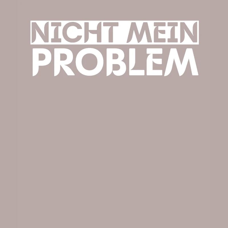 Nicht Mein Problem
