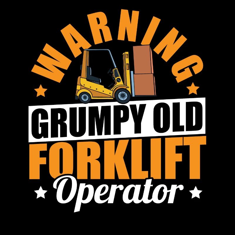 Cool Forklift Driver Warning Grumpy Old Forklift O