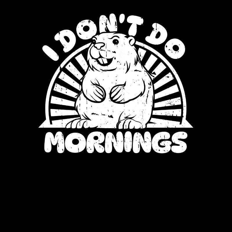 Biber Witzig I Dont Do Mornings
