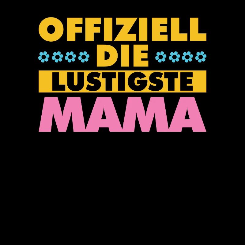 Mama Mutter Funniest Mom
