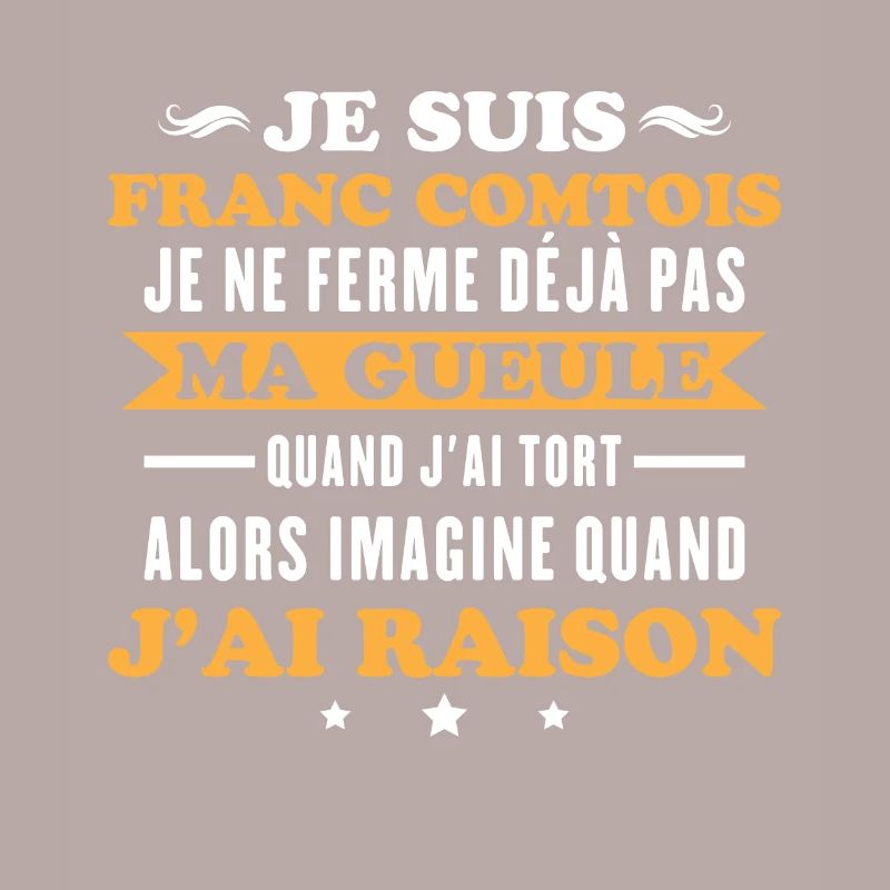 Franc comtois je ferme pas ma gueule franche comté