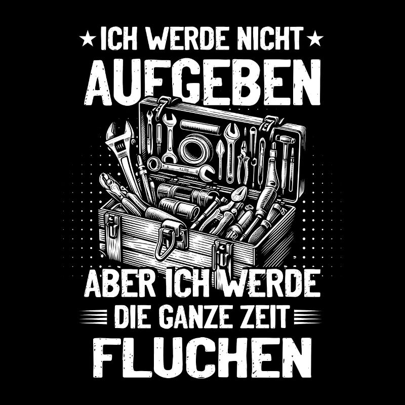 Craftsman Never give up, swear creatively!