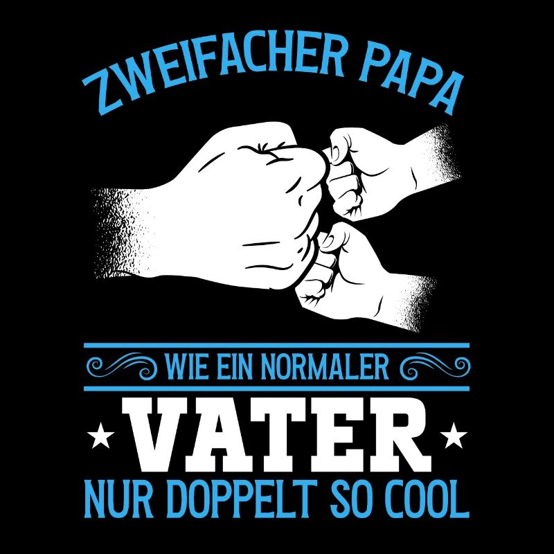 Like a normal dad, only twice as cool