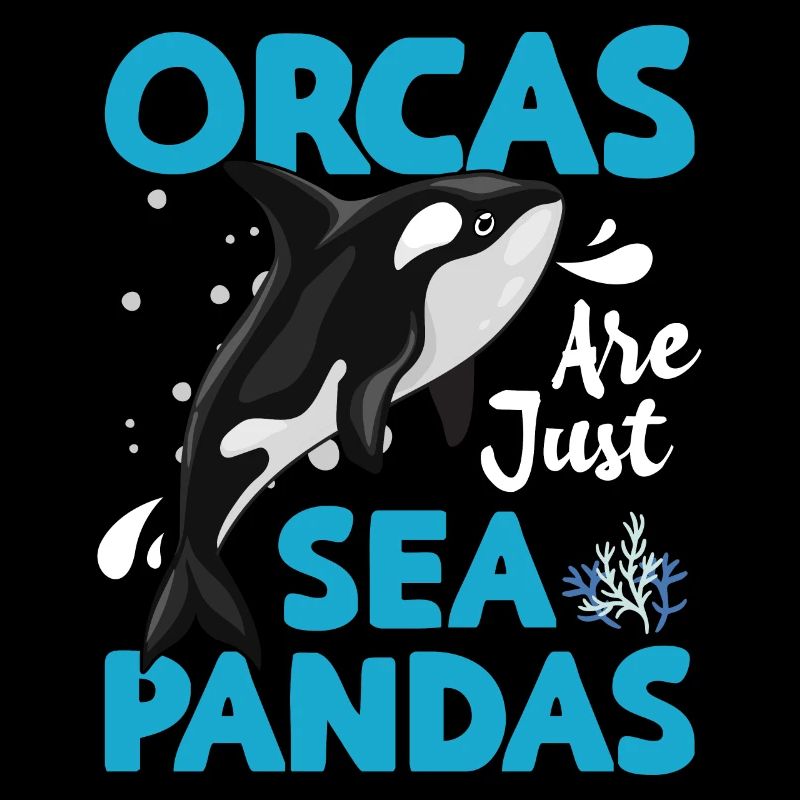 Orcas sind einfach nur Seepandas Orcas sind einfac
