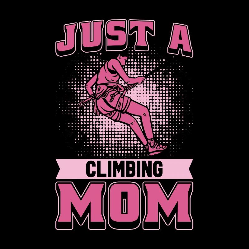 Klettern Kletterer Mutter Just A Climbing Mom
