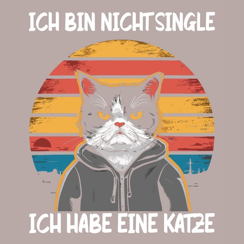 Ich bin nicht Single Ich habe eine Katze