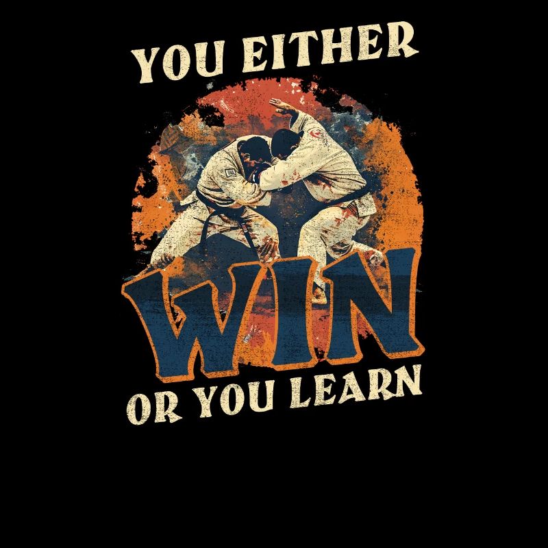 Jiu Jitsu You Either Win Or You Learn