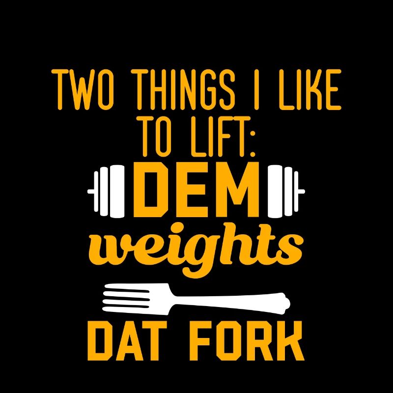 two things I like to lift, dem weights, dat fork 2