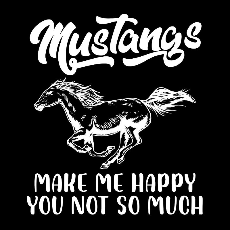 mustangs me rendent heureux vous pas tellement Design