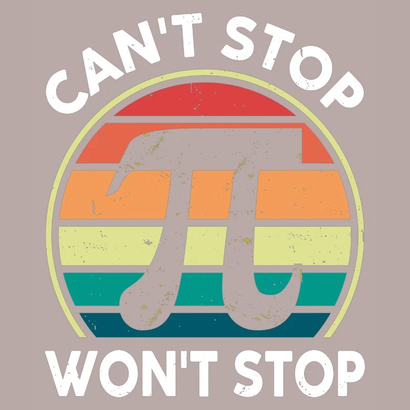 Math Pi Day Tee Can’t Stop Pi Won’t Stop Funny