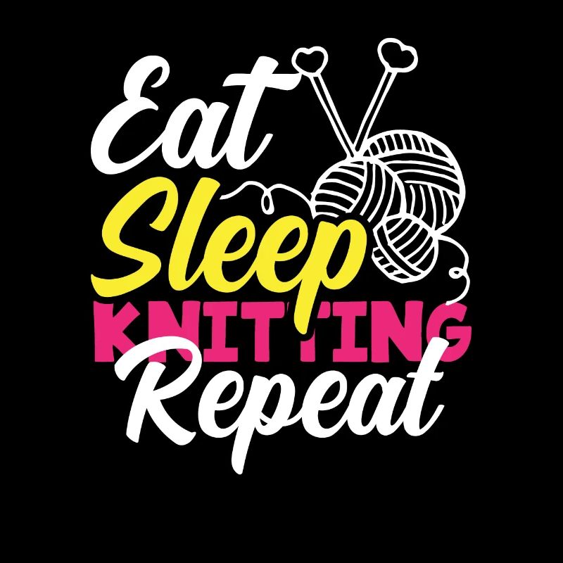 Knitting Eating Sleeping Knitting Repeat
