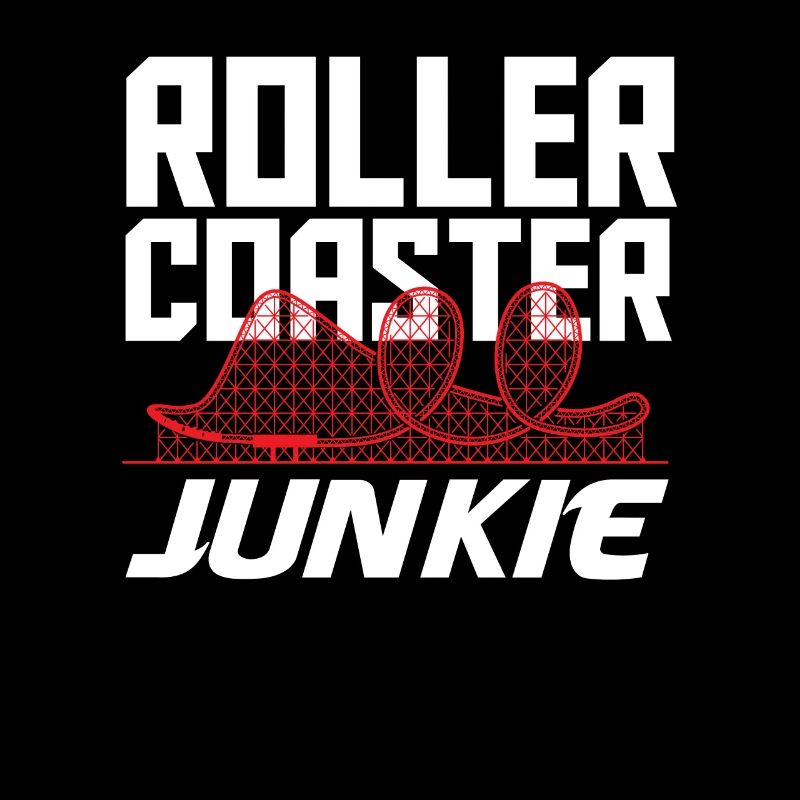 Roller coaster junkie adrenaline lover