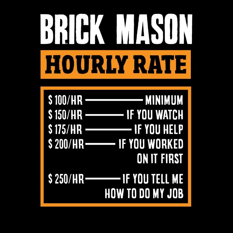 Bricklayer Brickmason Hourly Rate Humor