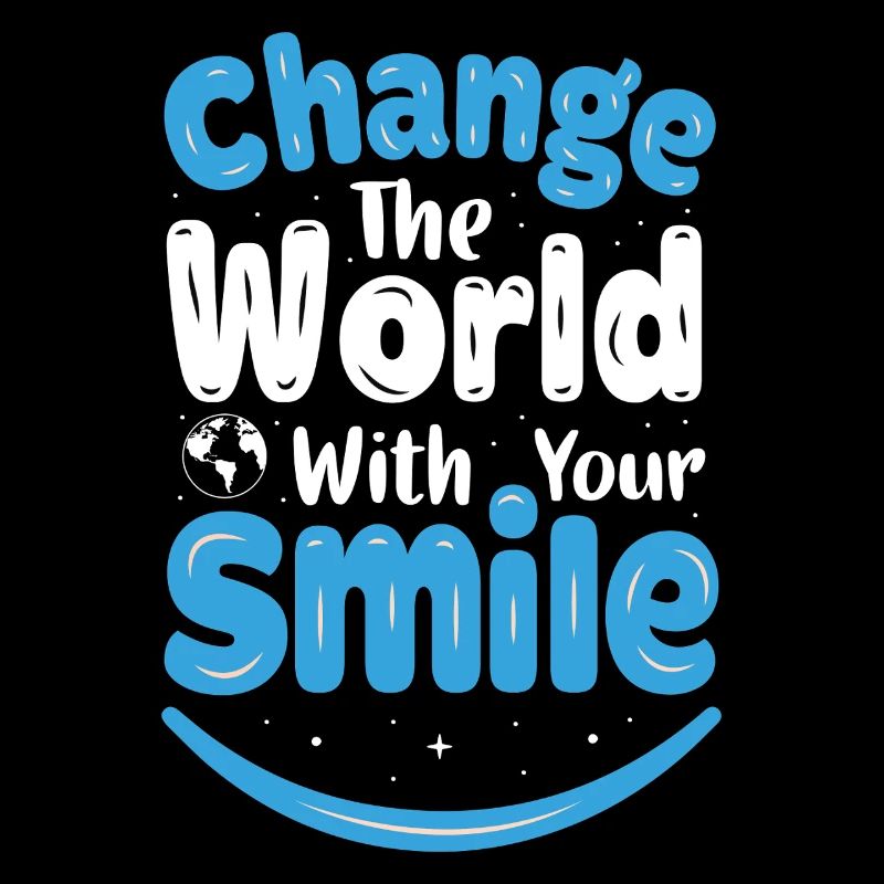 Verändere die Welt mit smile 01