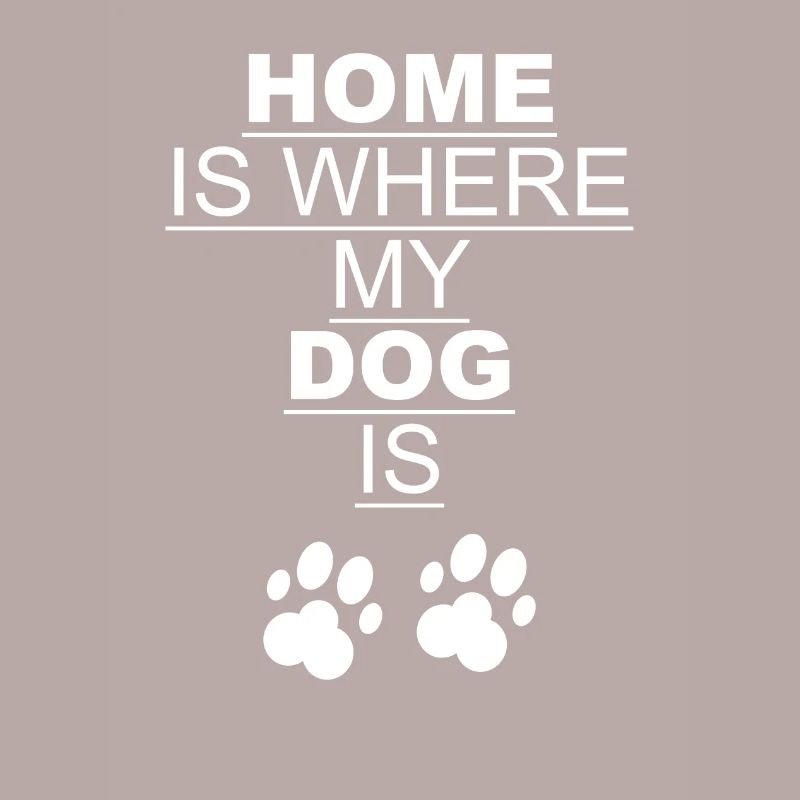 Home is where my dog is