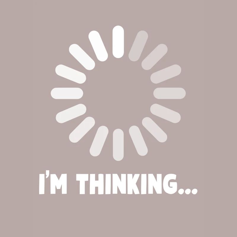 I’M THINKING Please Wait Loading