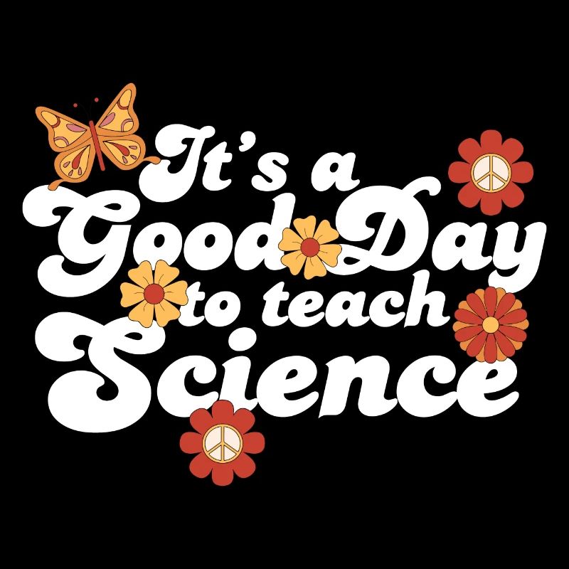 It's A Good Day Teach Science Teacher Science