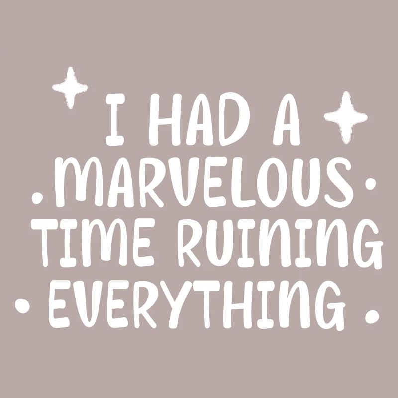 I Had A Marvelous Time Ruining Everything 4