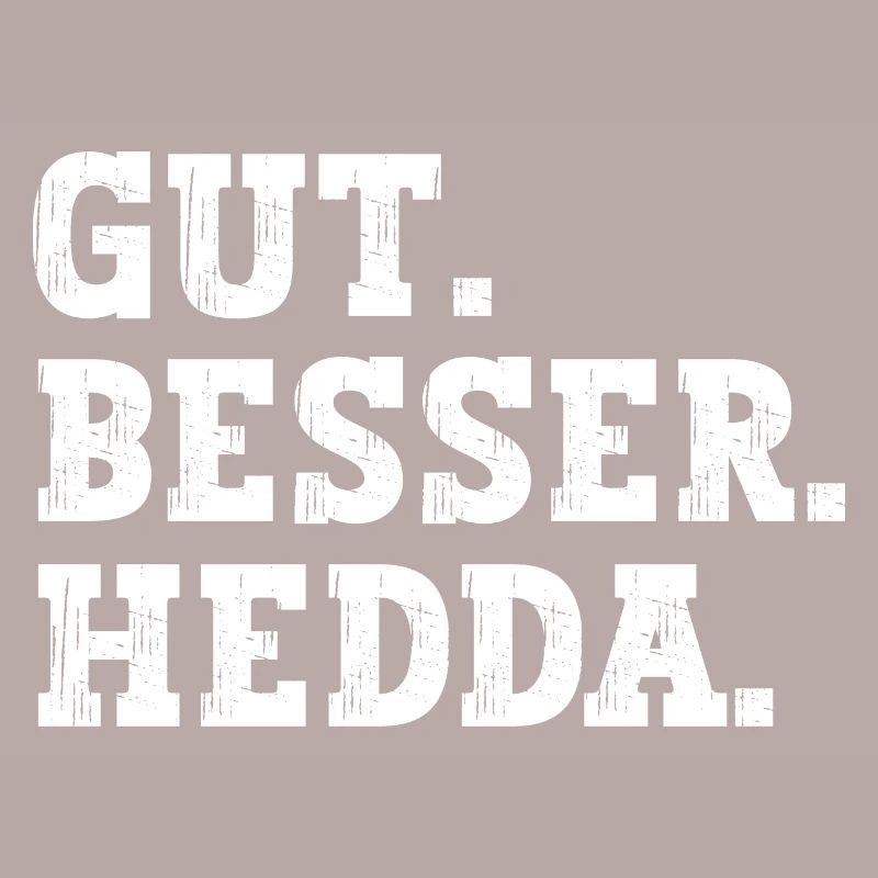 Gut Besser Hedda Lustiger Spruch Name Hedda