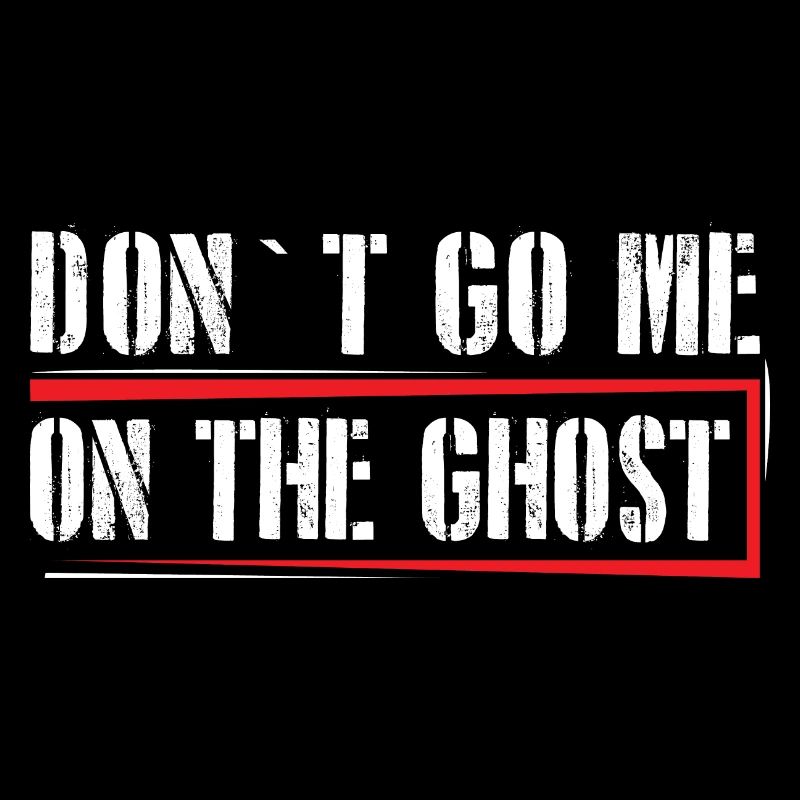 Don't go me on the ghost