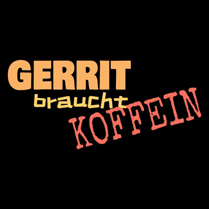 braucht Gerrit