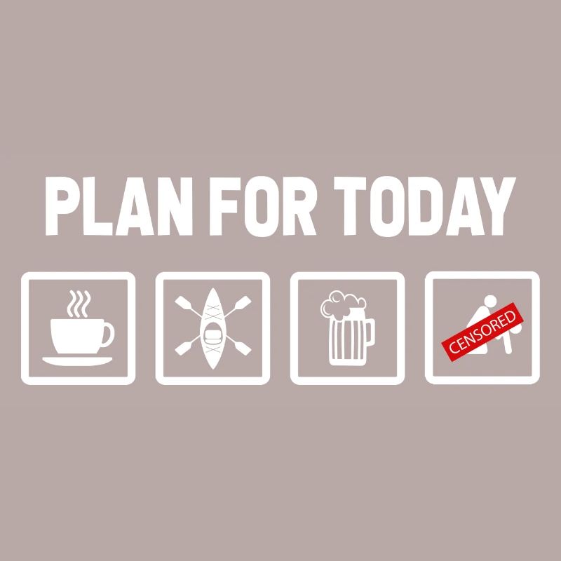 Plan For Today Kayaking Rowing Canoe Paddle Rower