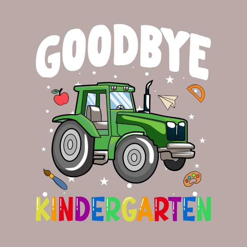 Goodbye Kindergarten Traktor Einschulung Schule