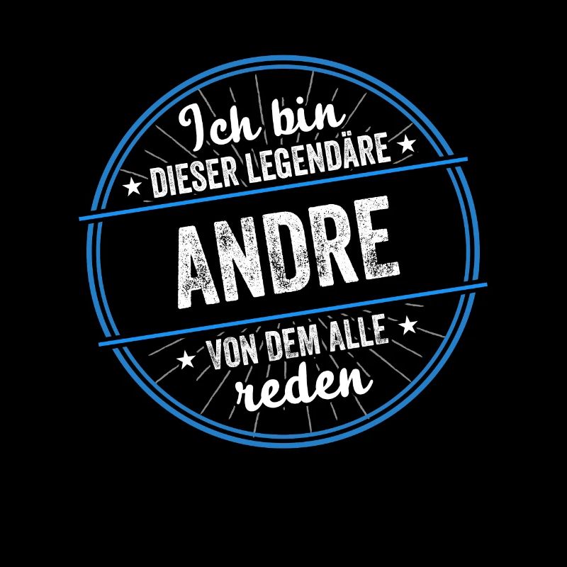 Ich bin dieser legendärer Andre Name