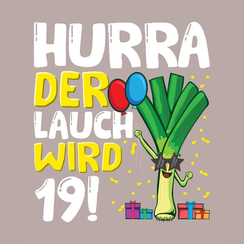 Hurra der Lauch wird 19