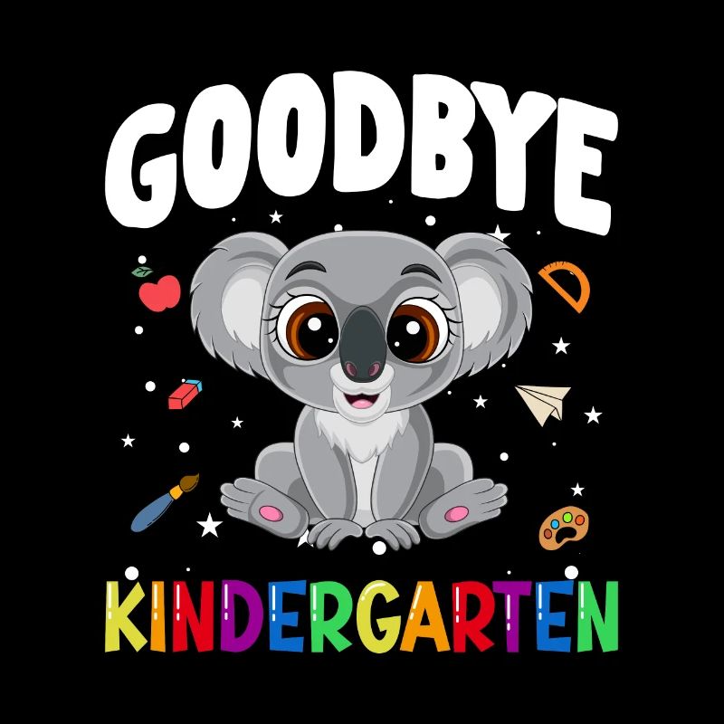 Goodbye Kindergarten Koala Einschulung Schule