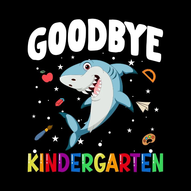Goodbye Kindergarten Hai Einschulung Schule