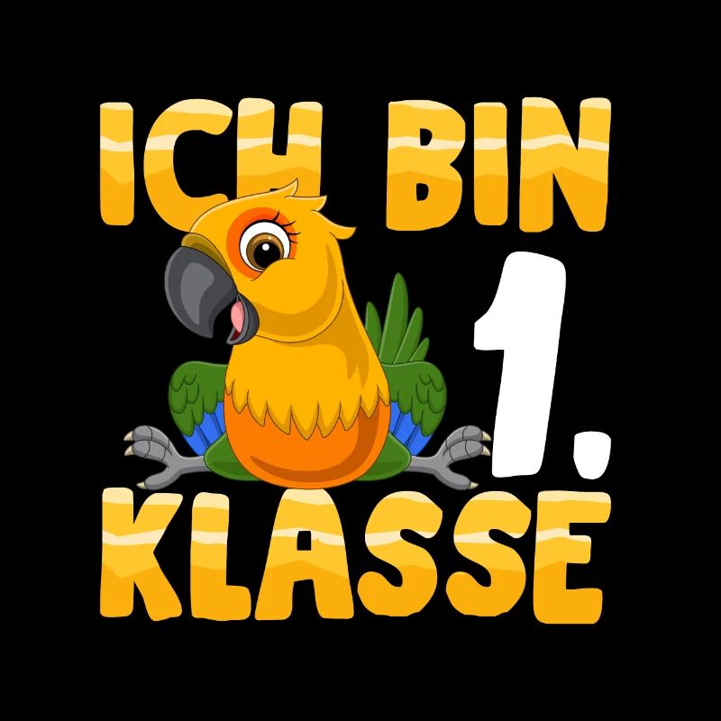 Ich bin 1. Klasse Einschulung Papagei
